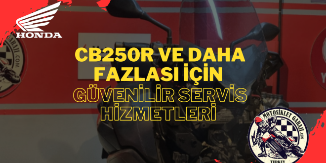 CB250R ve Daha Fazlası İçin Güvenilir Servis Hizmetleri