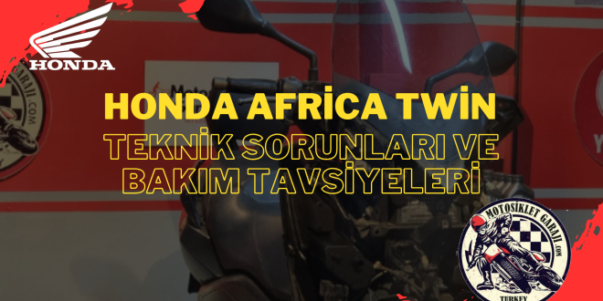 Honda Africa Twin’in Gücünü ve Dayanıklılığını Korumanın Önemi
