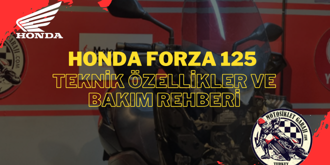 Honda Forza 125 Teknik Özellikler ve Bakım Rehberi
