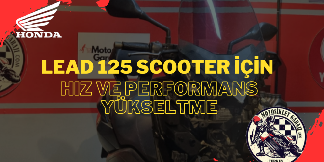Honda Lead 125 Scooter İçin Hız ve Performans Yükseltme