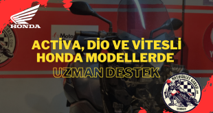 Activa, Dio ve Vitesli Honda Modellerde Uzman Destek
