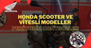 Honda Scooter ve Vitesli Modeller İçin Periyodik Kontroller